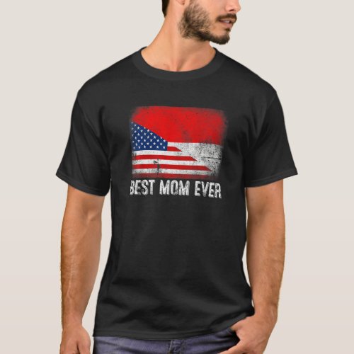 American Flag  Indonesia Flag Best Mom Ever Famil T_Shirt