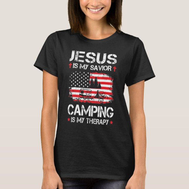 American Flag Is My Savior Camping Is My Therapist T-Shirt (Front)