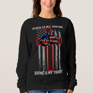 American Flag Jesus Is My Savior Riding Is My Ther Sweatshirt