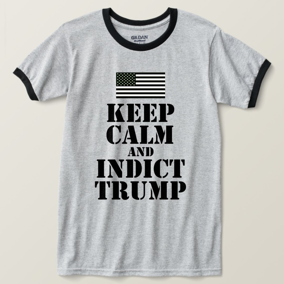 American Flag Keep Calm And Indict Trump T Shirt Zazzle 2303