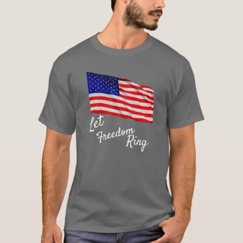 American Flag Let Freedom Ring T_shirt