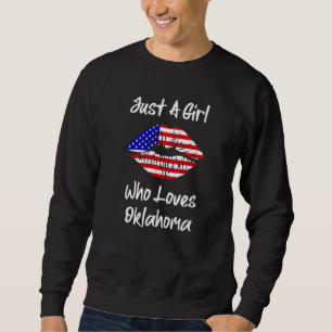 American Flag Lips Just A Girl Who Loves Oklahoma Sweatshirt