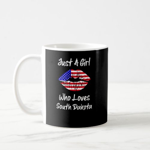 American Flag Lips Just A Girl Who Loves South Dak Coffee Mug