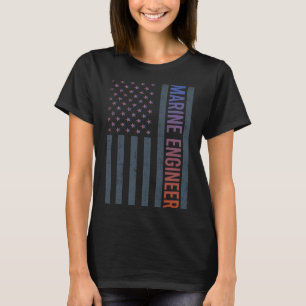 American Flag - Marine Engineer T-Shirt