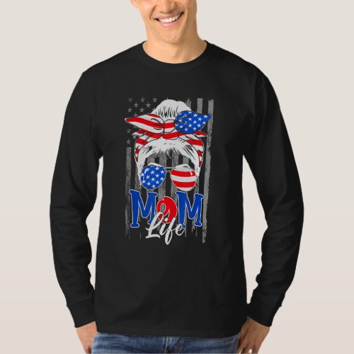 American Flag Mom Life Mothers 4th Of July T_Shirt