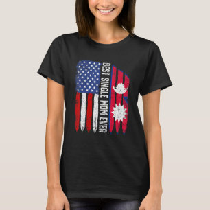 American Flag Nepal Flag Best Single Mom Ever Patr T-Shirt