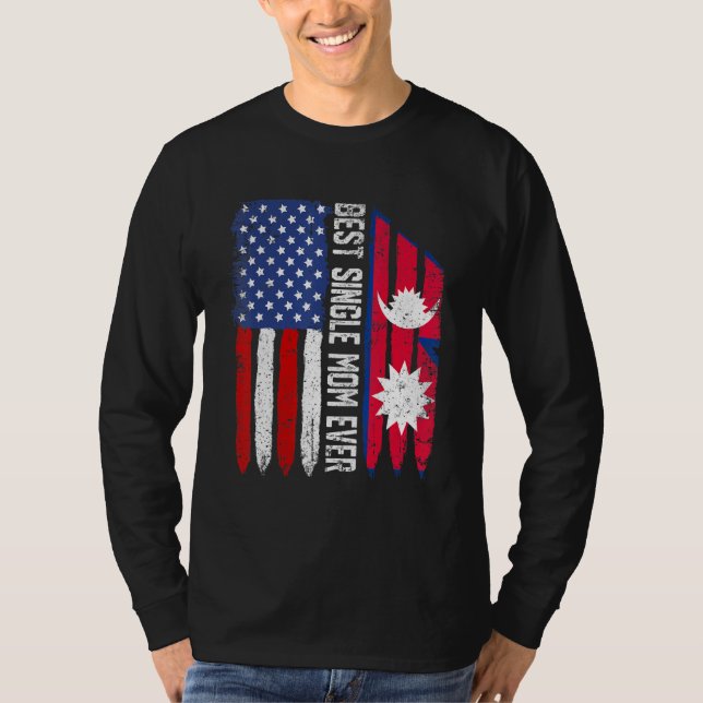 American Flag Nepal Flag Best Single Mom Ever Patr T-Shirt (Front)