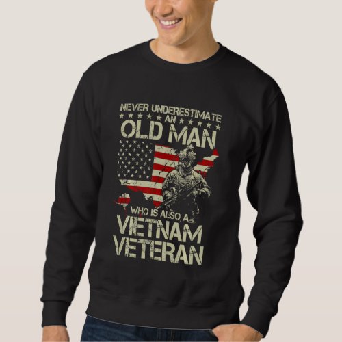 American Flag Never Underestimate An Old Man Vietn Sweatshirt