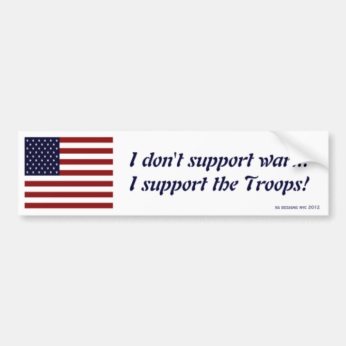 American Flag No warI Support the Troops Bumper Sticker