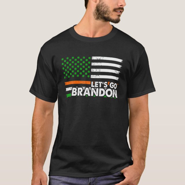 American Flag Patriots Let's Go Brandon St Patrick T-Shirt (Front)