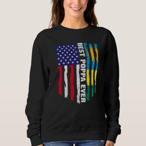 American Flag  Rwanda Flag Best Poppa Ever Patrio Sweatshirt