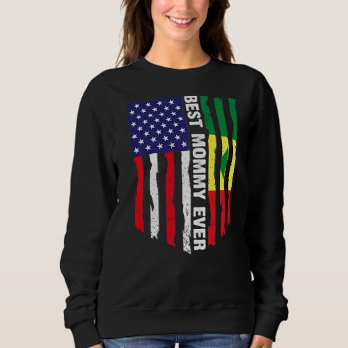 American Flag  Senegal Flag Best Mommy Ever Famil Sweatshirt