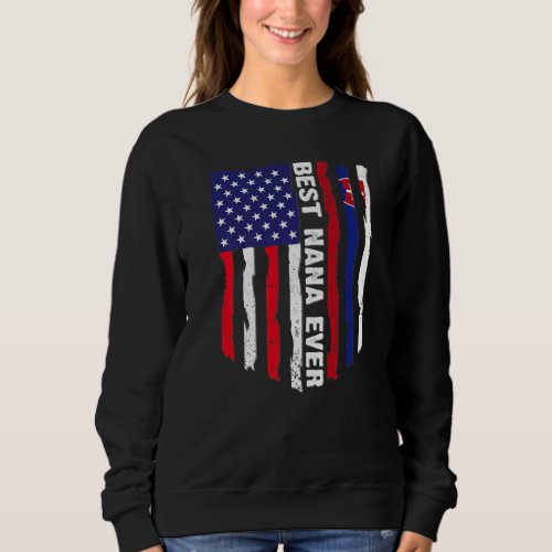American Flag  Slovakia Flag Best Nana Ever Famil Sweatshirt