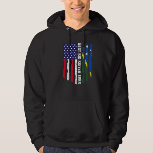 American Flag  Solomon Islands Flag Best Big Sist Hoodie