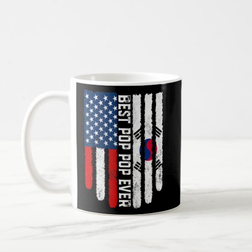 American Flag South Korea Flag Best Pop Pop Ever F Coffee Mug