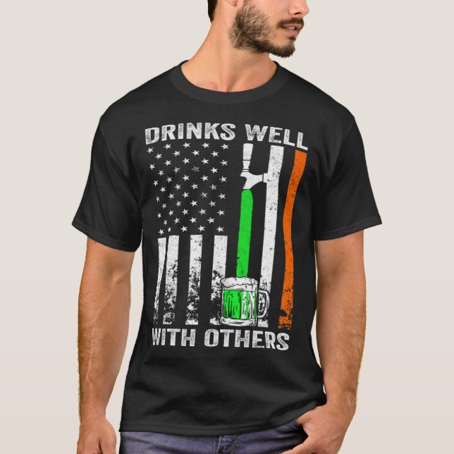 American Flag St Patrick s Day Beer Drinks Well Wi T-Shirt (Front)