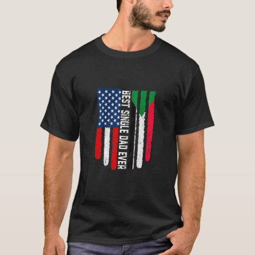 American Flag  Sudan Flag Best Single Dad Ever Fa T_Shirt