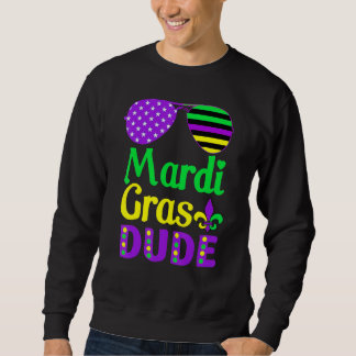 American Flag Sunglasses Mardi Gras Dude Sweatshirt