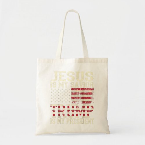 American Flag Tee Jesus Is My Savior Trump Is My P Tote Bag