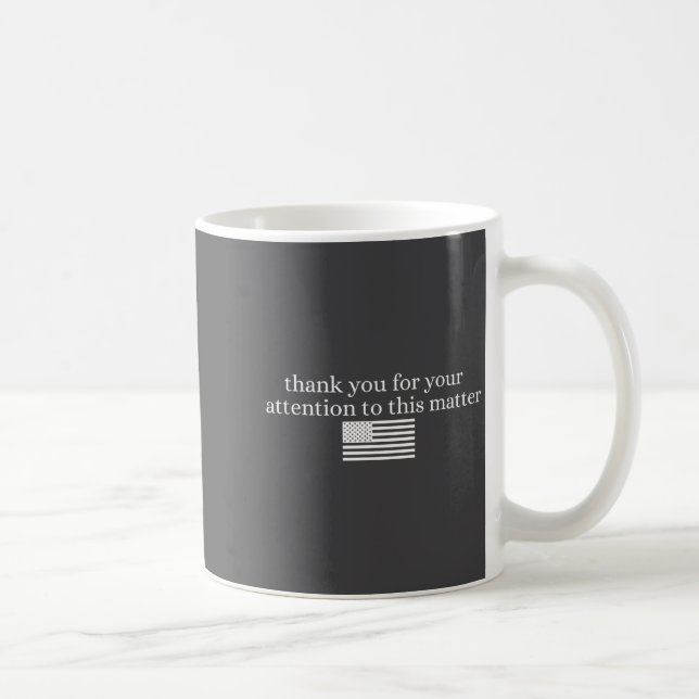 American Flag Thank You For Your Attention To This Coffee Mug (Right)