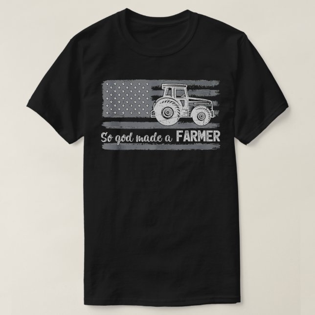 American Flag Tractor So God Made A Farmer  T-Shirt (Design Front)