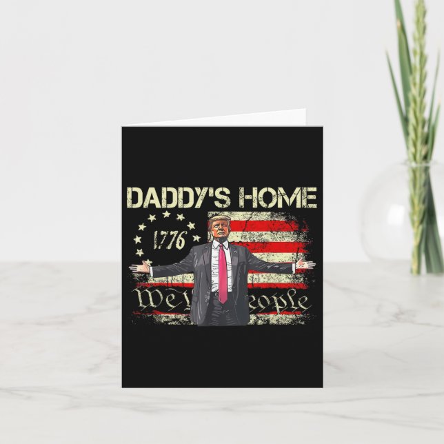American Flag Trump 2024 Daddy's Home We The Peopl Card (Front)