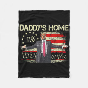 American Flag Trump 2024 Daddy's Home We The Peopl Fleece Blanket