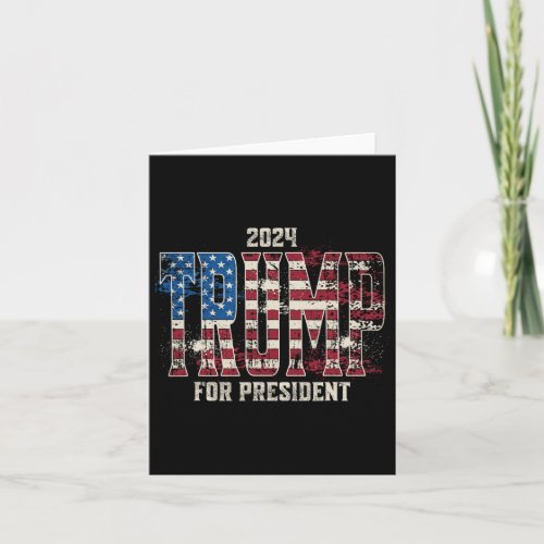 American Flag Trump For President Trump 2024  Card