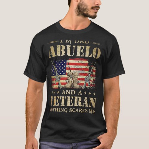 American Flag Veterans Day Im A Dad Abuelo And A  T_Shirt
