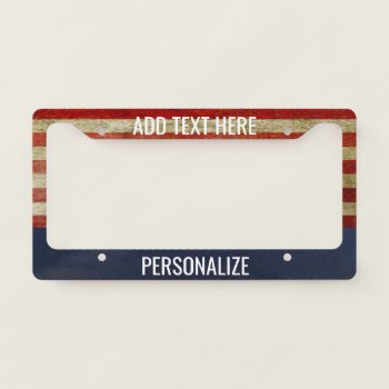American Flag With Custom Add 2 Lines Text License Plate Frame by My2Cents at Zazzle