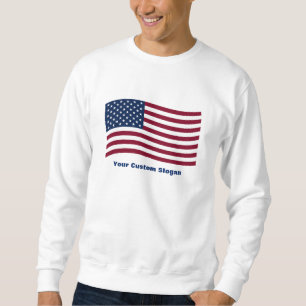 American Flag with Custom Slogan Sweatshirt