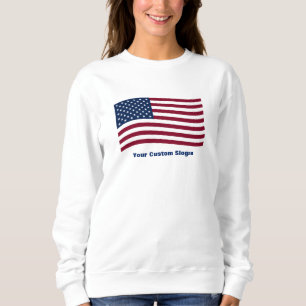 American Flag with Custom Slogan Sweatshirt
