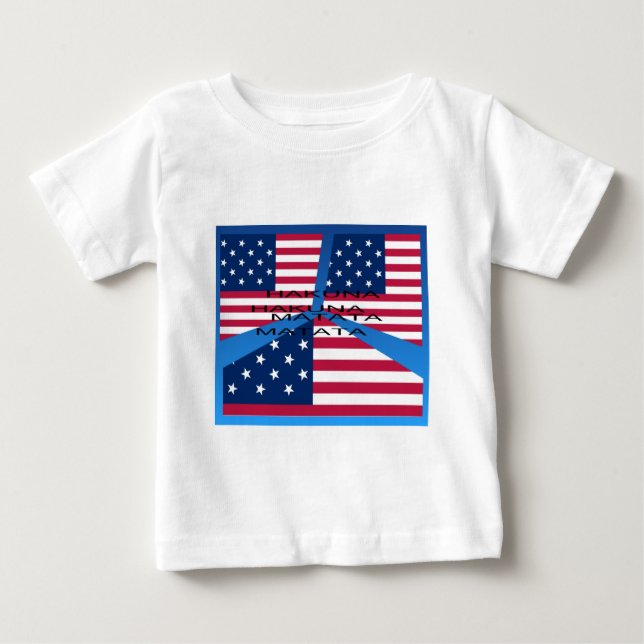 American Flag with Hakuna Matata: Patriotic Design Baby T-Shirt (Front)