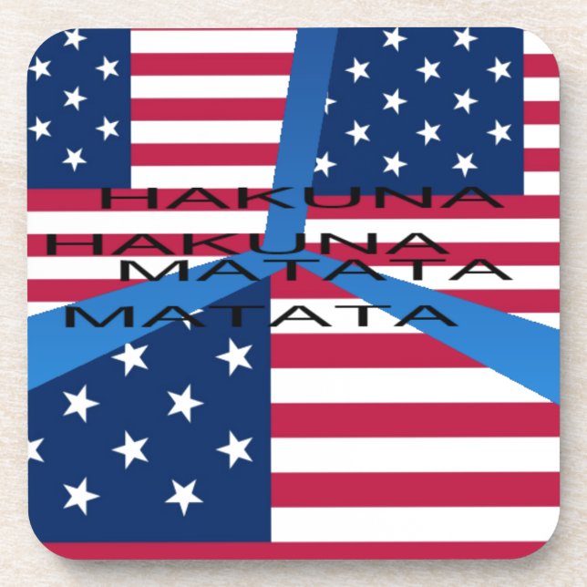 American Flag with Hakuna Matata: Patriotic Design Beverage Coaster (Front)