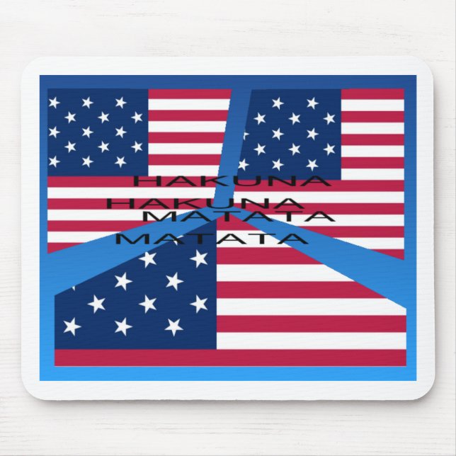 American Flag with Hakuna Matata: Patriotic Design Mouse Pad (Front)