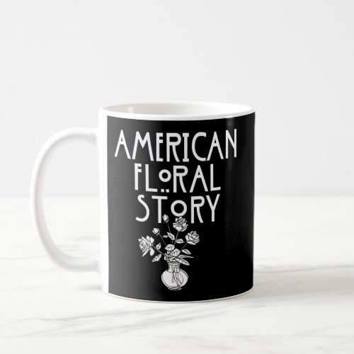 American Floral Story Halloween Florist Horror Par Coffee Mug