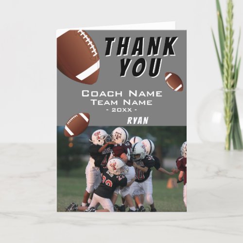 American Football Balls Grey Thank you Coach Photo - American Football Balls Grey Thank you Coach Card with a Photo. Football thank you coach card with photo, thank you text, coach name, team name, year, your name and football balls. Photo thank you card - add your photo into the template. Personalize the card with names and your text. 
Great thank you card for the football team coach!