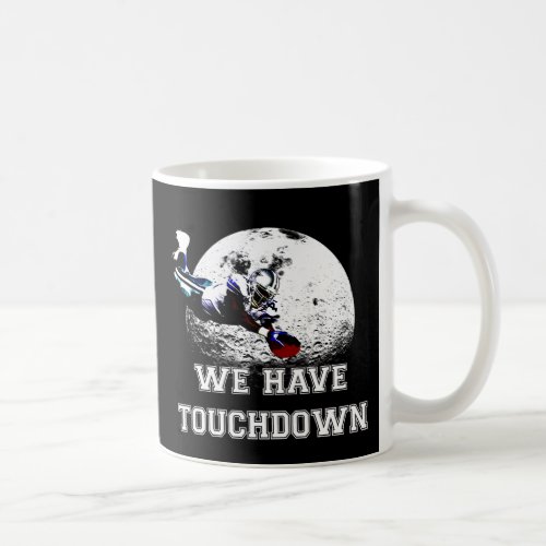 American football dive We have touchdown Coffee Mug