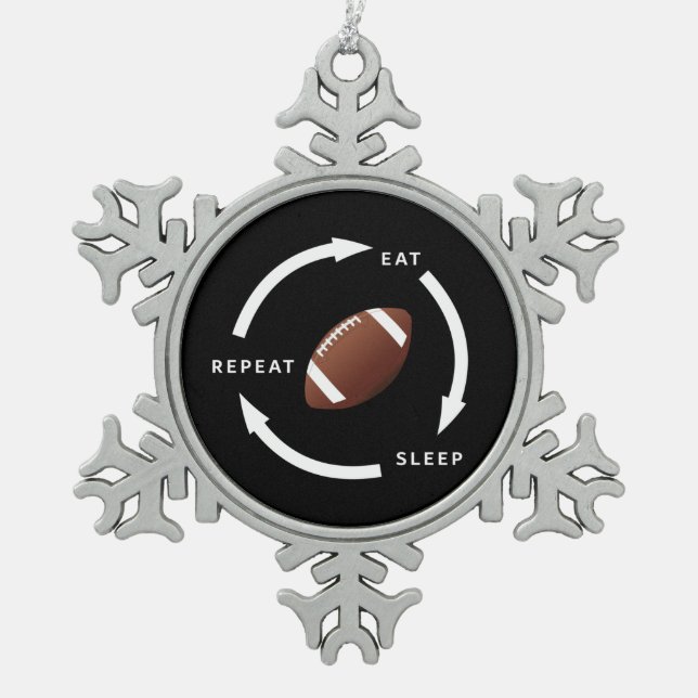 American Football Eat Sleep Repeat Sports Fan Role Snowflake Pewter Christmas Ornament (Front)