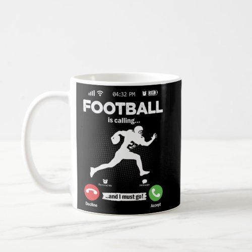 American Football Is Calling I Must Go Hobby Footb Coffee Mug