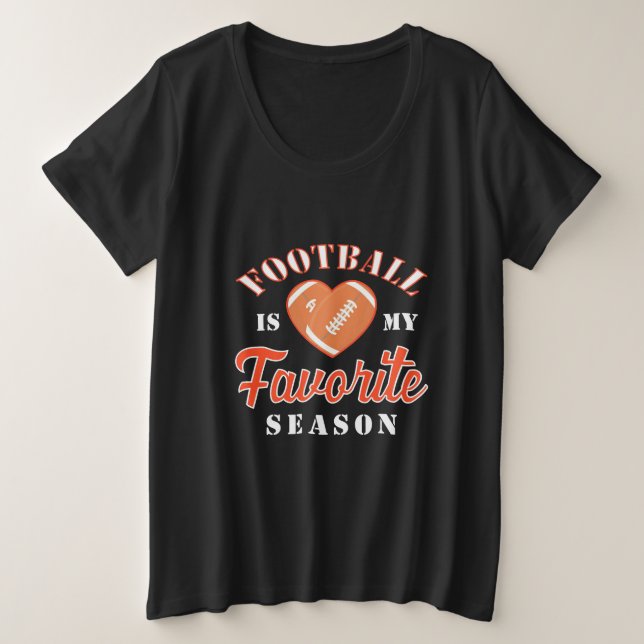 American Football Is My Favorite Season Plus Size T-Shirt (Design Front)