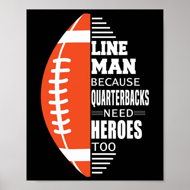 American Football Lineman Because Quarterbacks Nee Poster (Front)