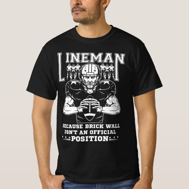 American Football Lineman Brick Wall Isn't An Offi T-Shirt (Front)