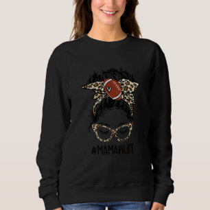 American Football Mamaw Life Messy Bun Game Day Mo Sweatshirt