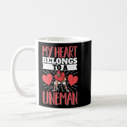 American Football My Heart Belongs To A Lineman Coffee Mug