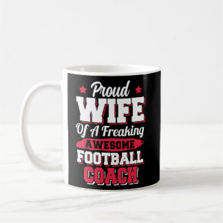 American Football Player  Football Coach Wife  Coffee Mug
