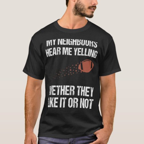 American Football Players Football Fans  Quote 1 T_Shirt