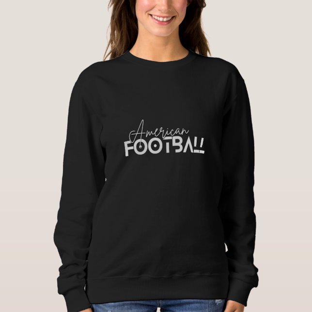 AMERICAN FOOTBALL | Wear your favorite sport Sweatshirt (Front)
