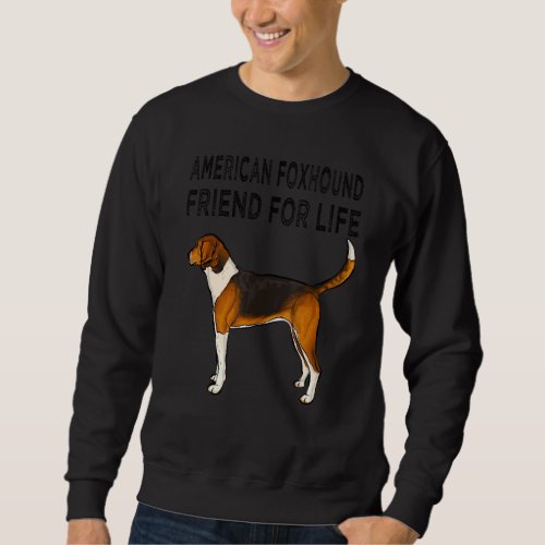 American Foxhound Friend For Life Dog Friendship Sweatshirt