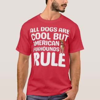 American Foxhounds Rule T-Shirt